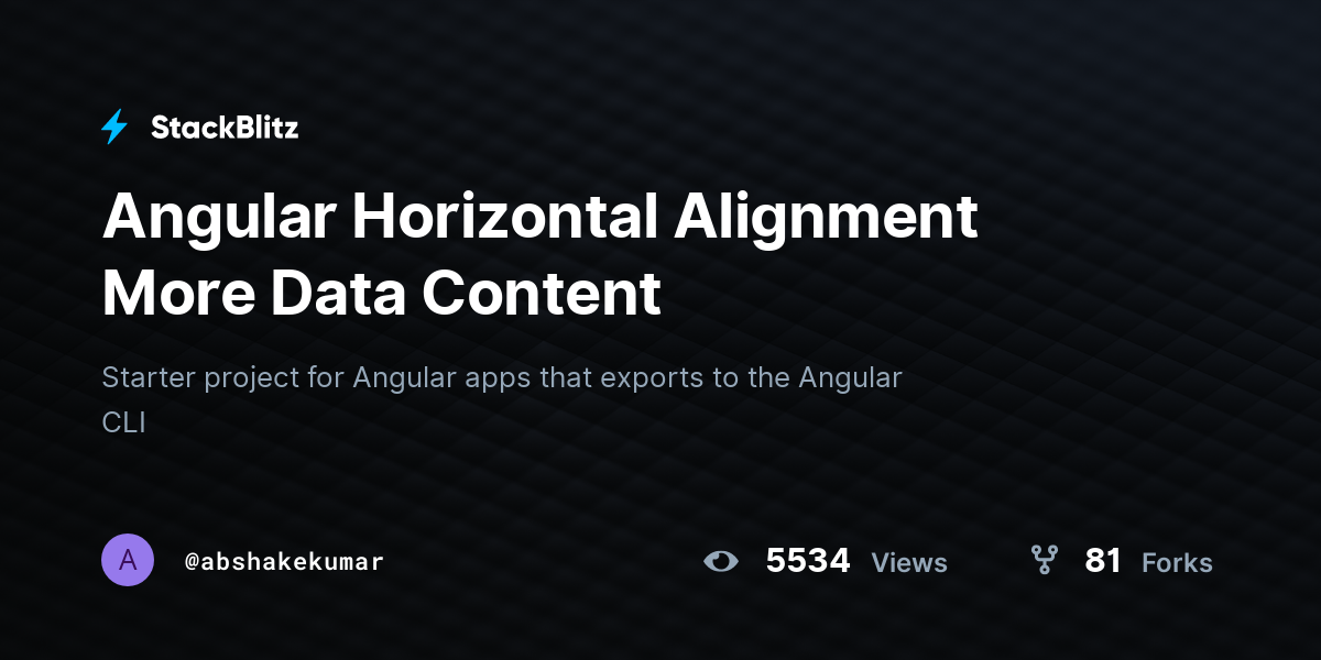 Angular Horizontal Alignment More Data Content - StackBlitz