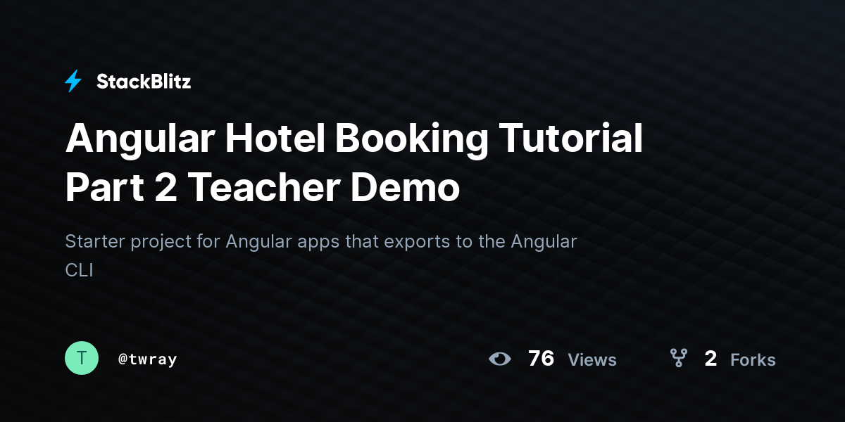 Angular Hotel Booking Tutorial Part 2 Teacher Demo - StackBlitz