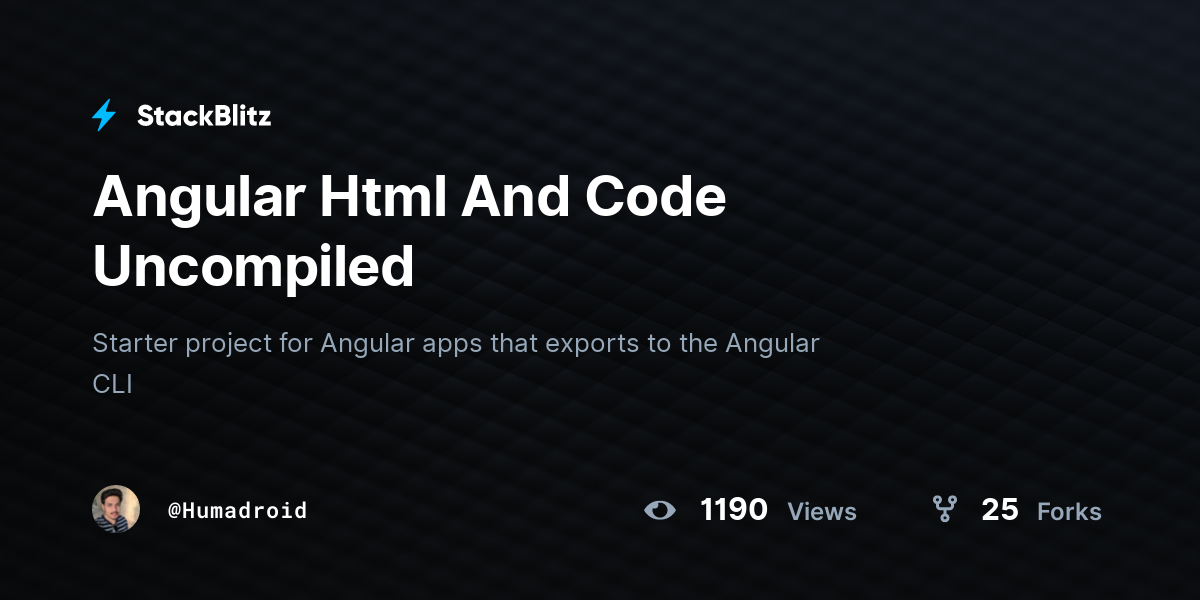 Angular Html And Code Uncompiled - StackBlitz