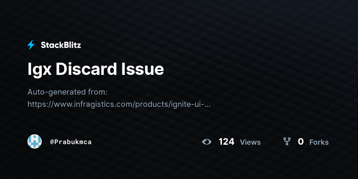 Igx Discard Issue - StackBlitz