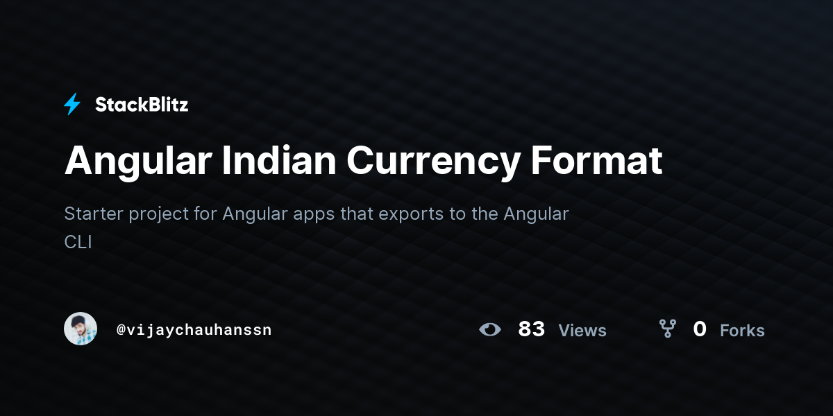Angular Indian Currency Format - StackBlitz