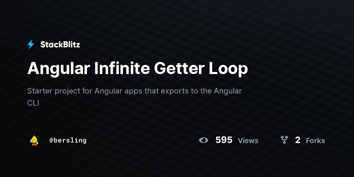 Angular Infinite Getter Loop - StackBlitz
