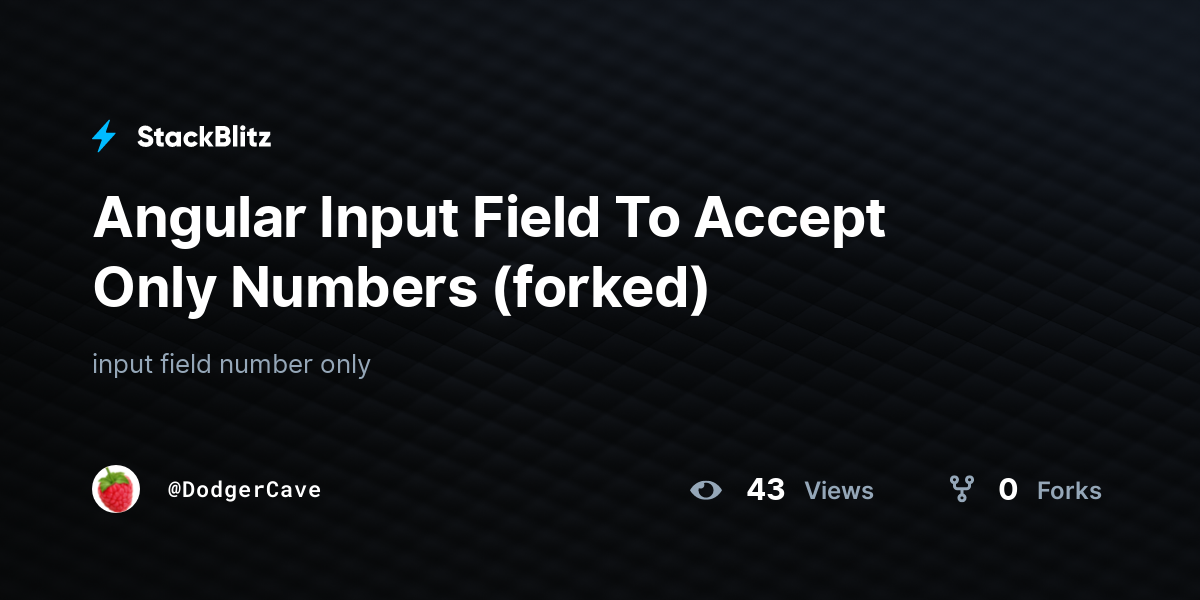 Angular Input Field To Accept Only Numbers forked StackBlitz