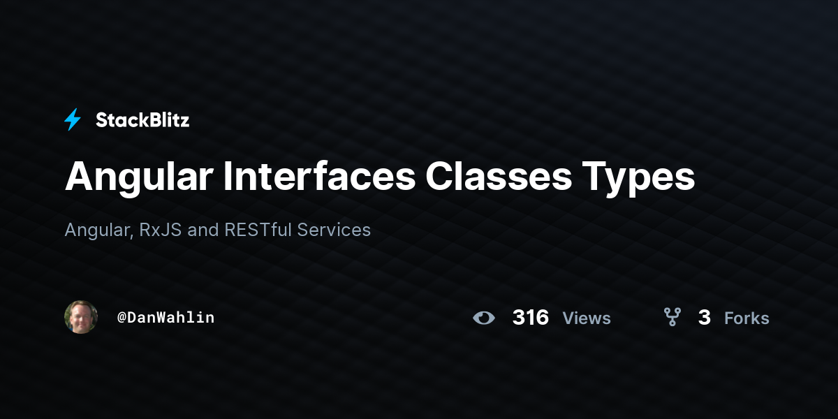 Angular Interfaces Classes Types StackBlitz