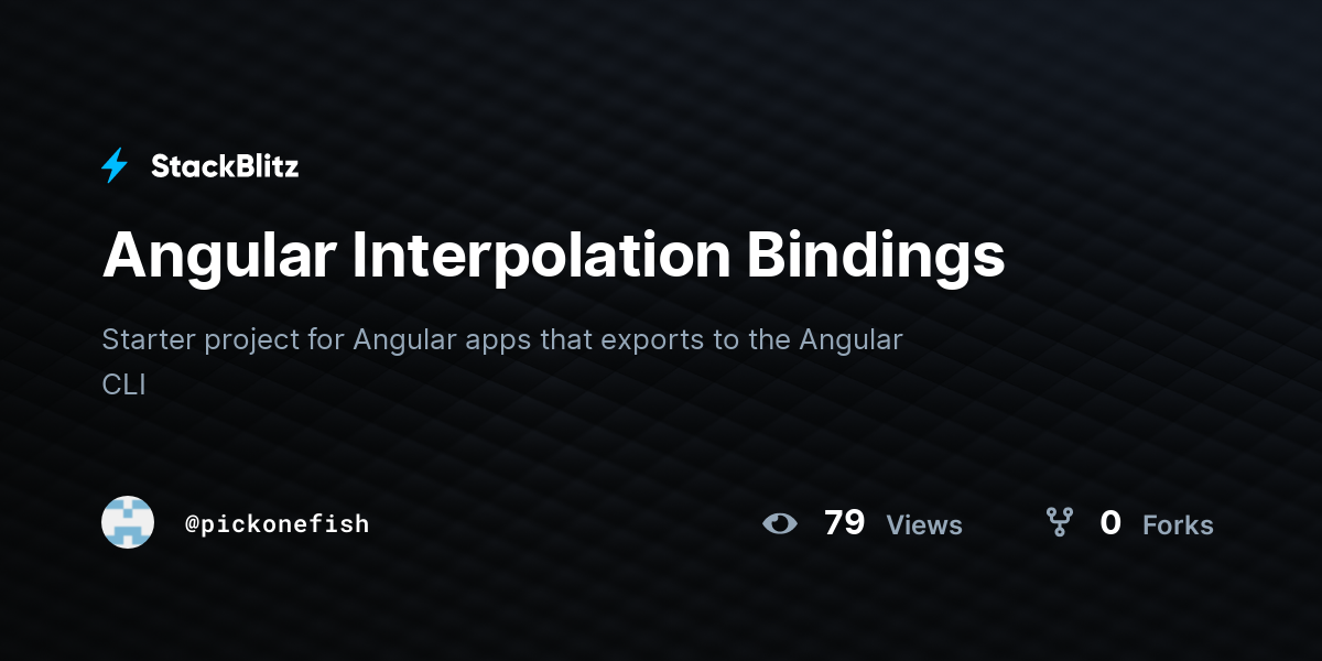 Angular Interpolation Bindings - StackBlitz