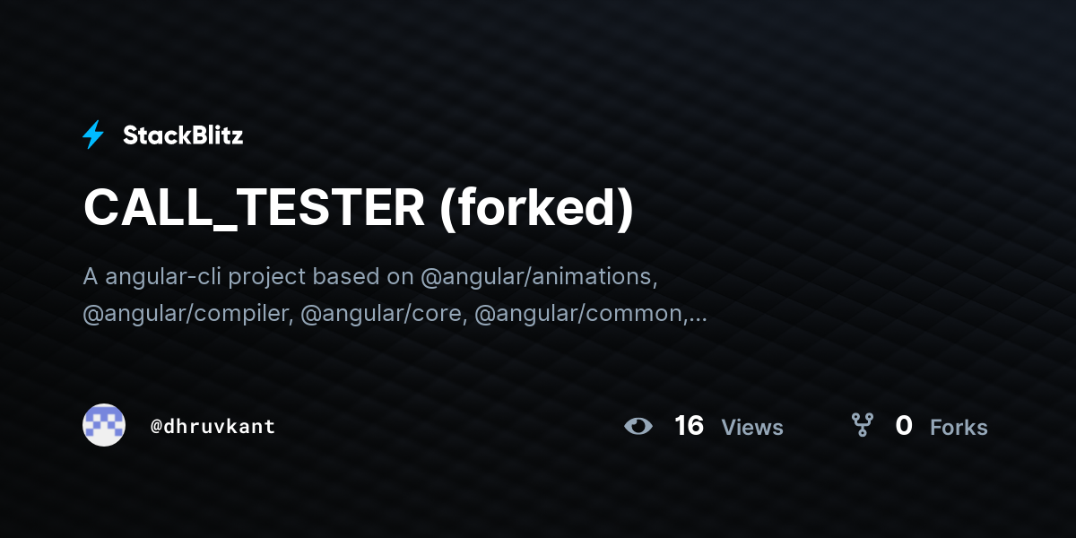 CALL_TESTER (forked) - StackBlitz