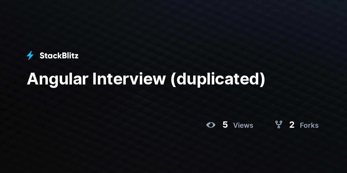 Angular Interview (duplicated) - StackBlitz