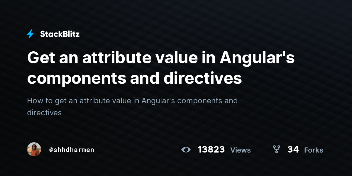 Get an attribute value in Angular's components and directives - StackBlitz