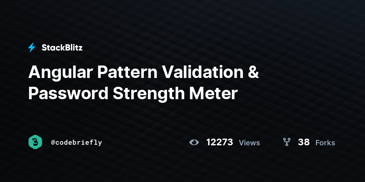 Angular Pattern Validation & Password Strength Meter - StackBlitz