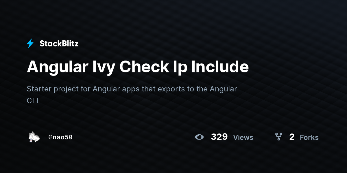 Angular Ivy Check Ip Include - StackBlitz