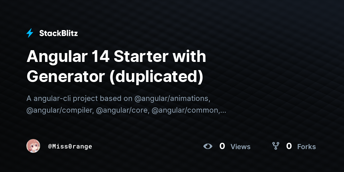 Angular 14 Starter with Generator (duplicated) - StackBlitz