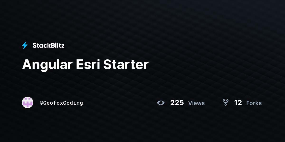 Angular Esri Starter - StackBlitz