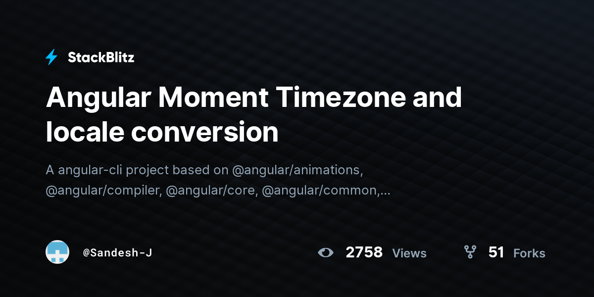 Angular Moment Timezone and locale conversion - StackBlitz