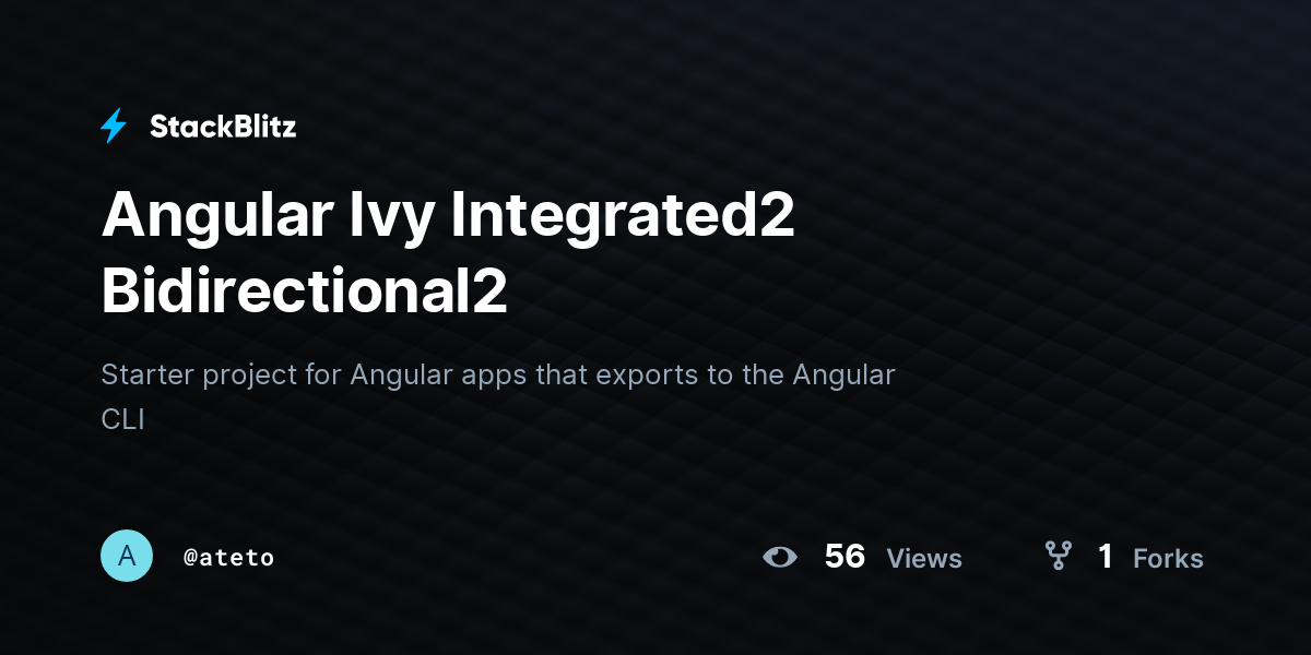 Angular Ivy Integrated2 Bidirectional2 - StackBlitz