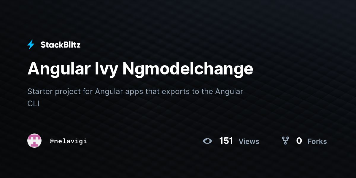 Angular Ivy Ngmodelchange - StackBlitz