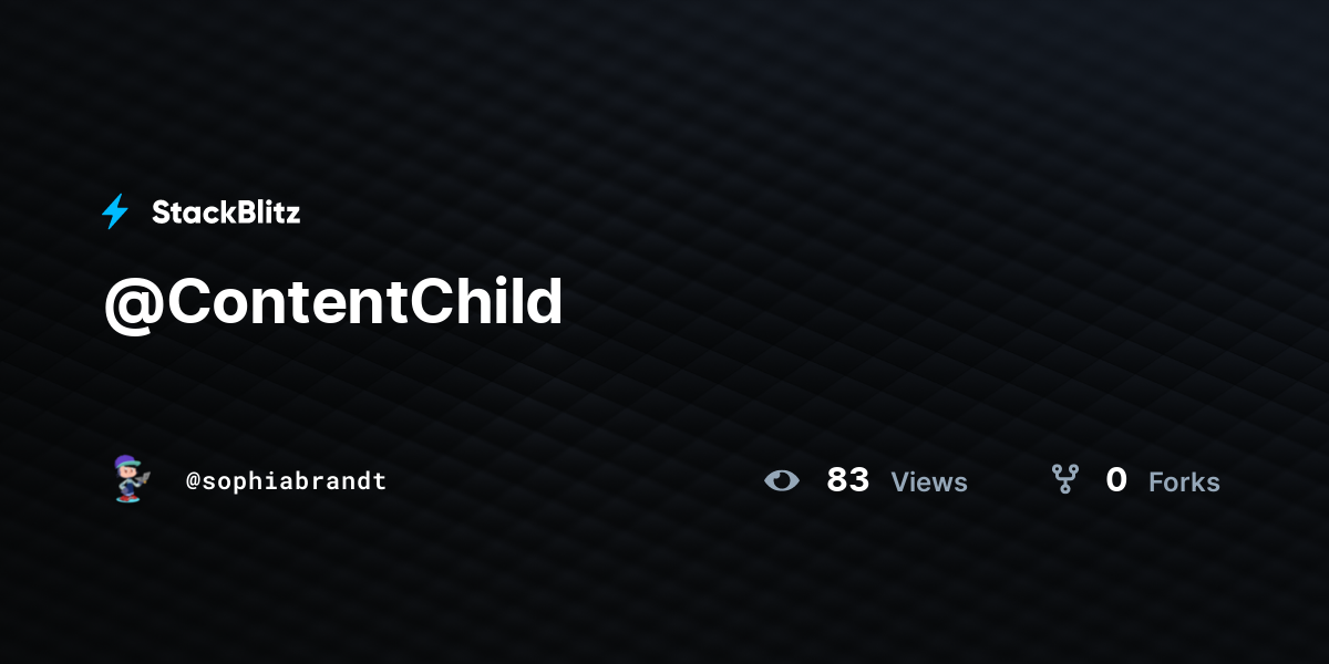 @ContentChild - StackBlitz
