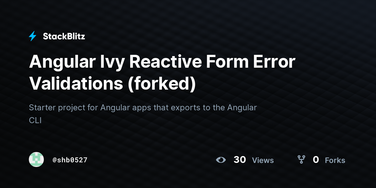 Angular Ivy Reactive Form Error Validations (forked) - StackBlitz