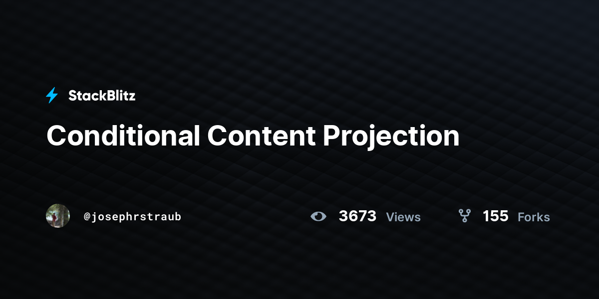 Conditional Content Projection - StackBlitz
