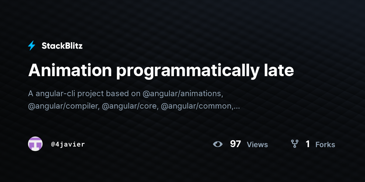 Animation programmatically late - StackBlitz