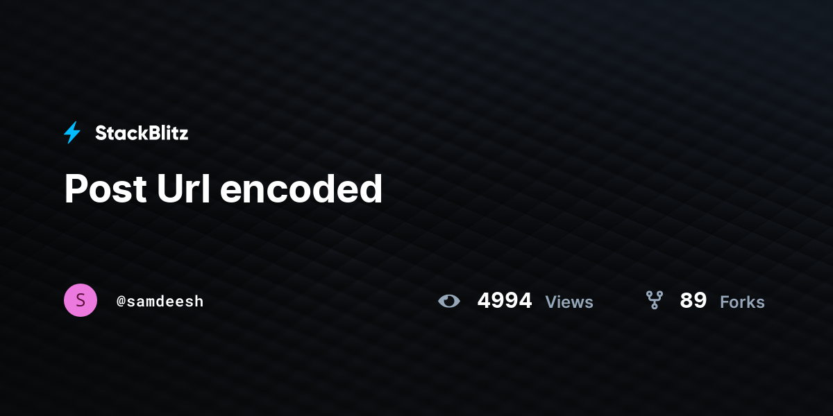 Post Url encoded - StackBlitz