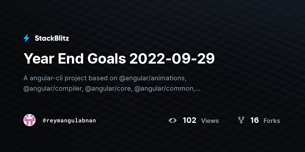Year End Goals 2022-09-29 - StackBlitz
