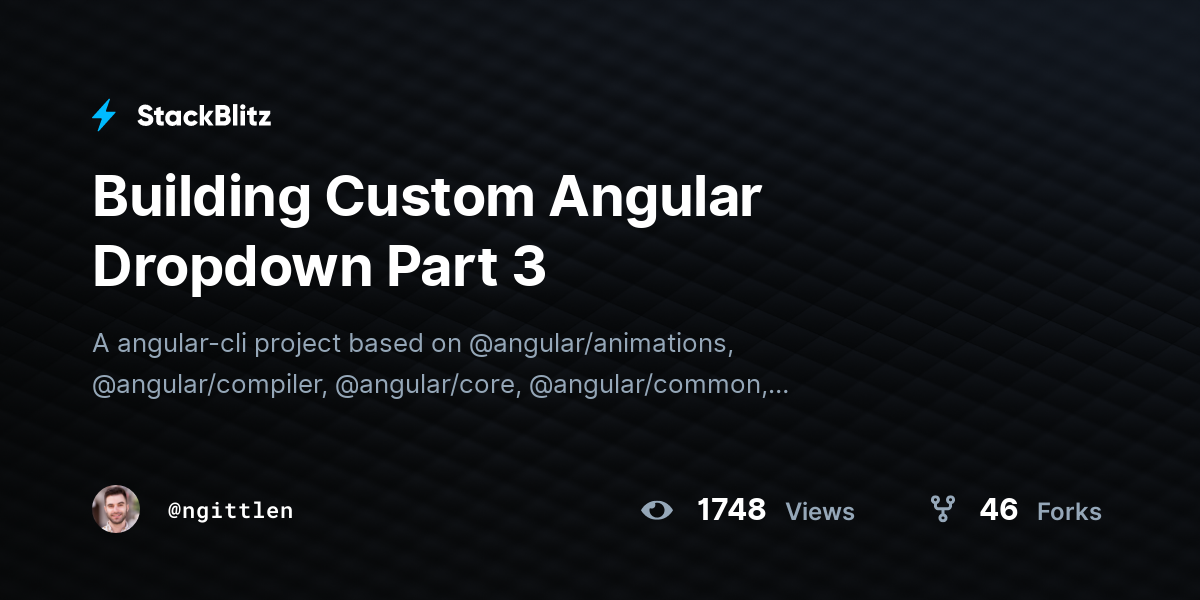 Building Custom Angular Dropdown Part 3 - StackBlitz