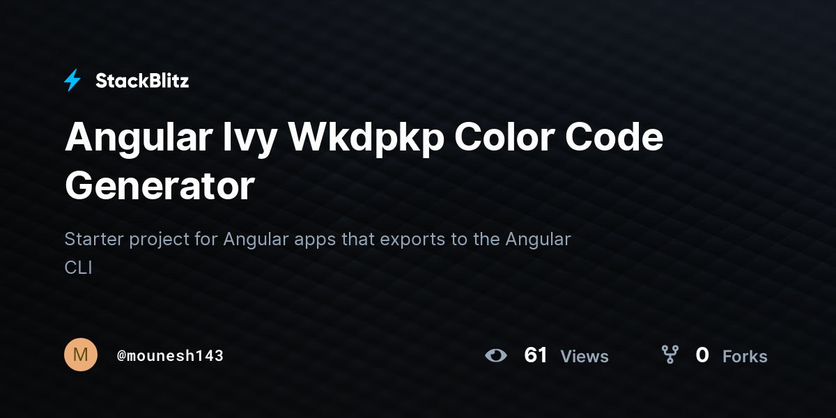 Angular Ivy Wkdpkp Color Code Generator - StackBlitz