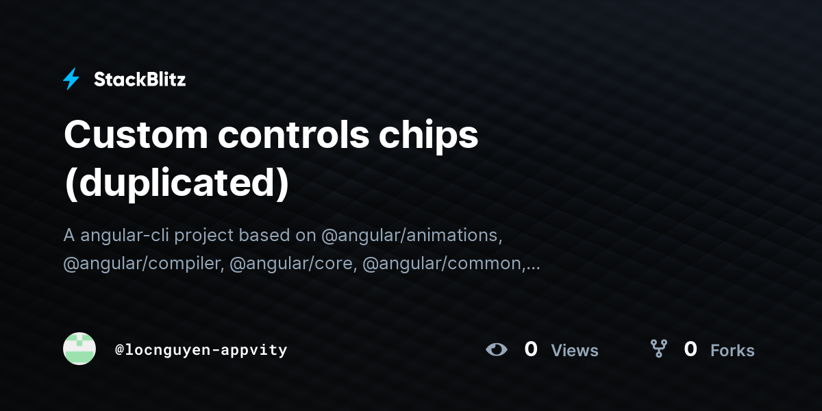 Custom controls chips (duplicated) - StackBlitz