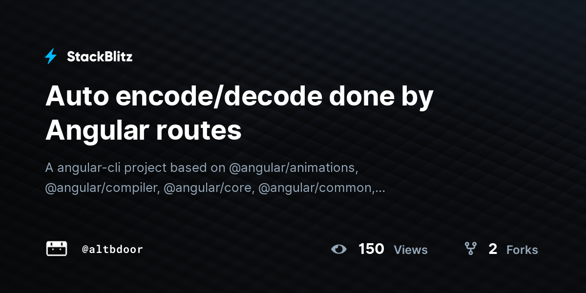 Auto encode/decode done by Angular routes - StackBlitz