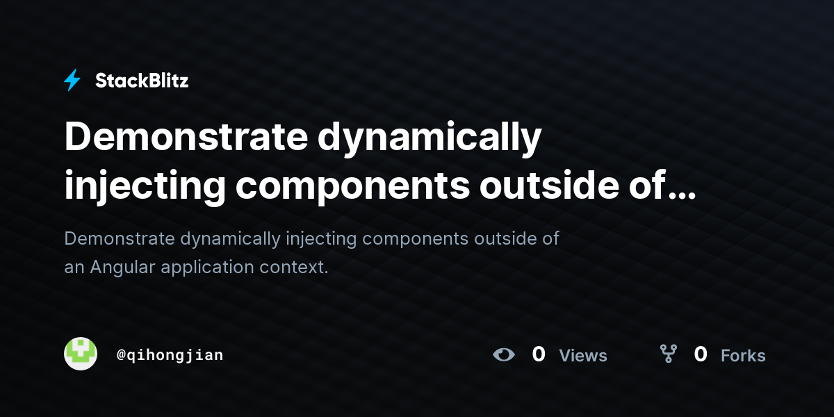 Demonstrate dynamically injecting components outside of an Angular ...