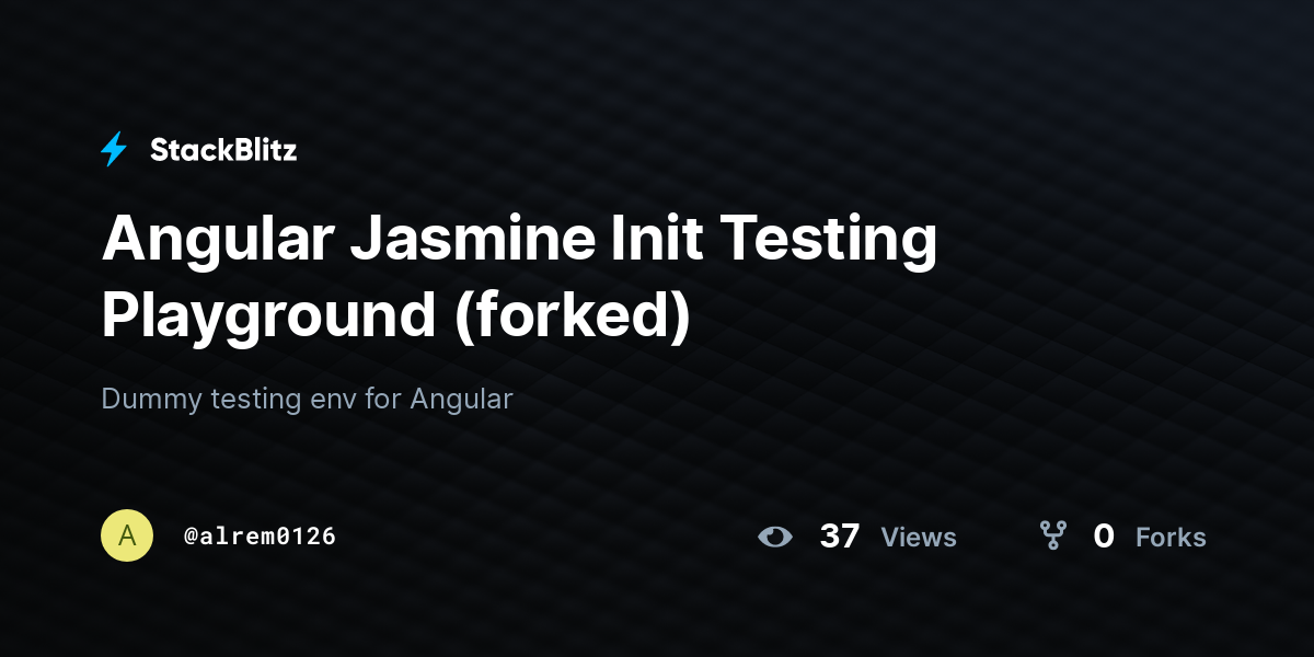 Angular Jasmine Init Testing Playground (forked) StackBlitz
