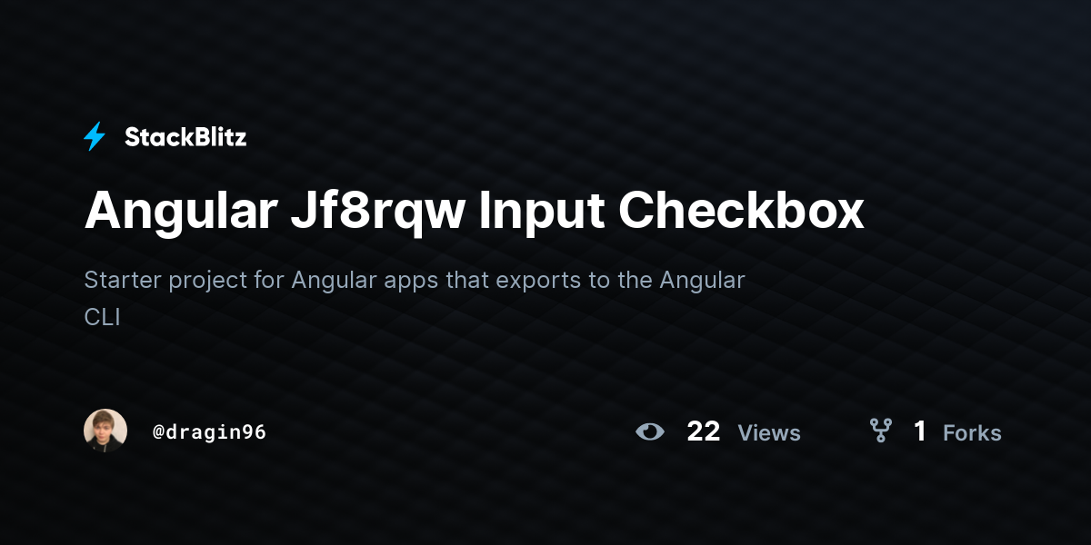 Angular Jf8rqw Input Checkbox - StackBlitz