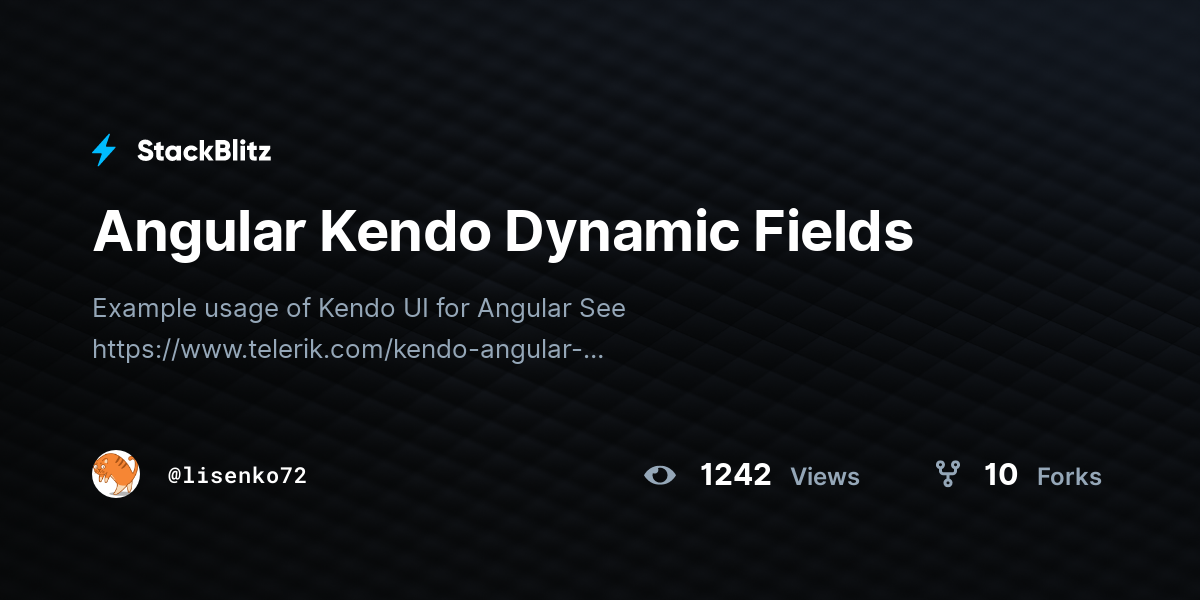 Angular Kendo Dynamic Fields - StackBlitz