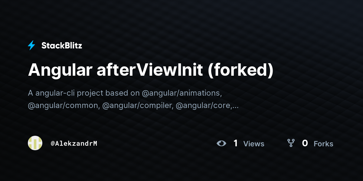 Angular afterViewInit (forked) - StackBlitz