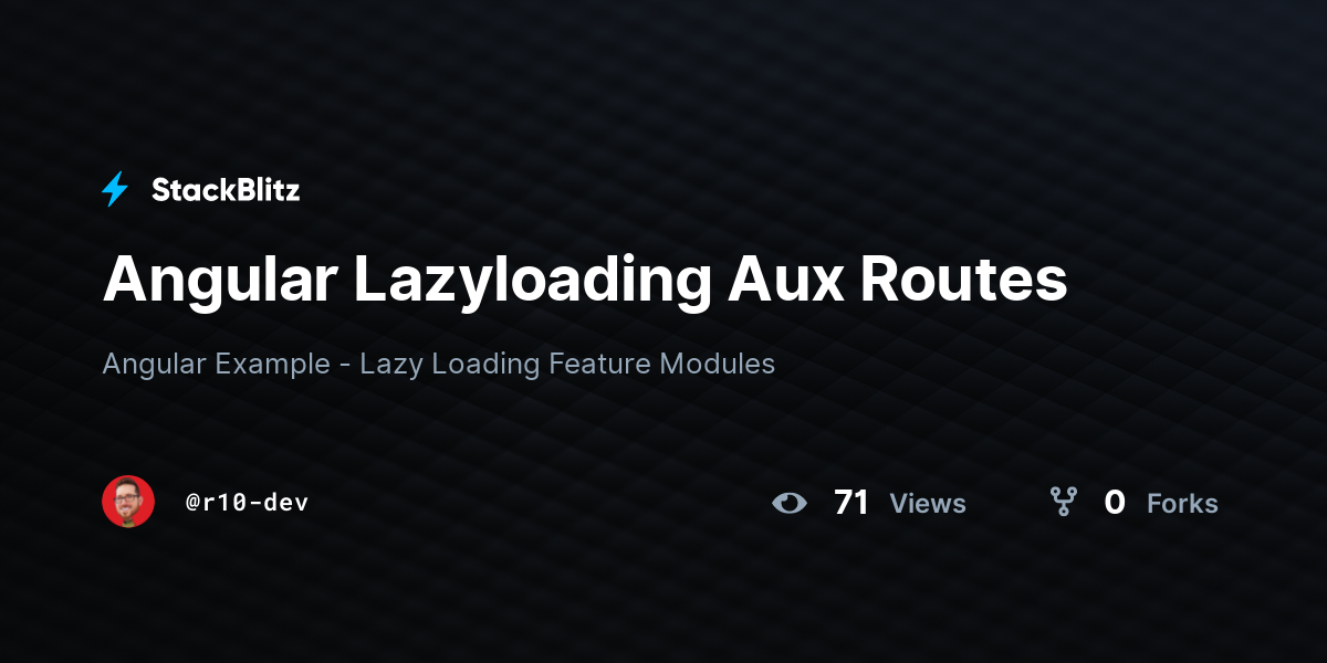Angular Lazyloading Aux Routes - StackBlitz