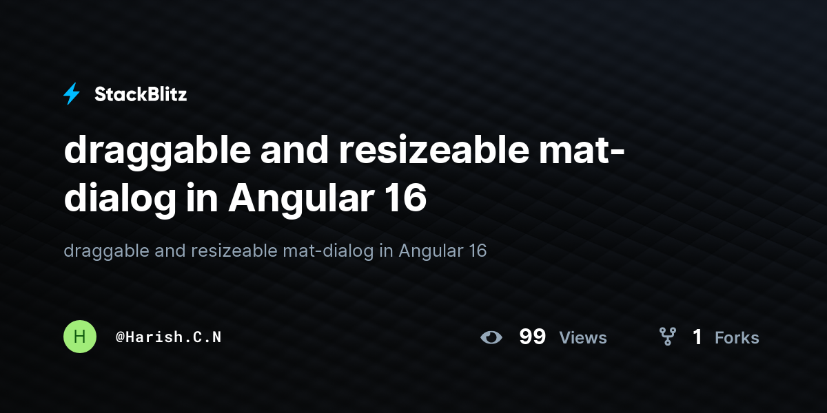 draggable and resizeable mat-dialog in Angular 16 - StackBlitz