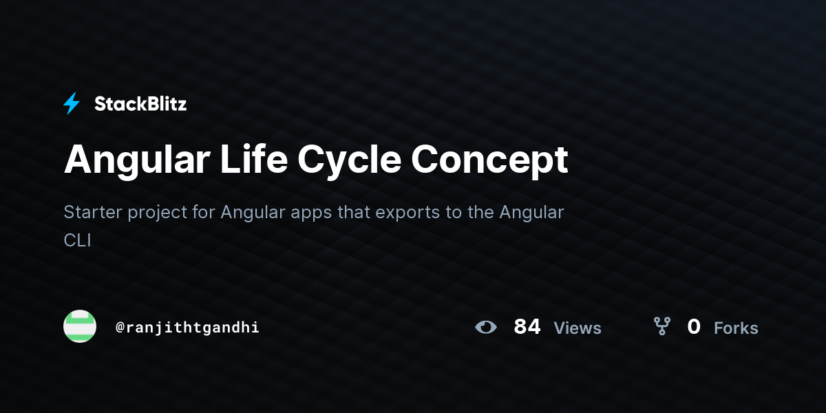 Angular Life Cycle Concept - StackBlitz