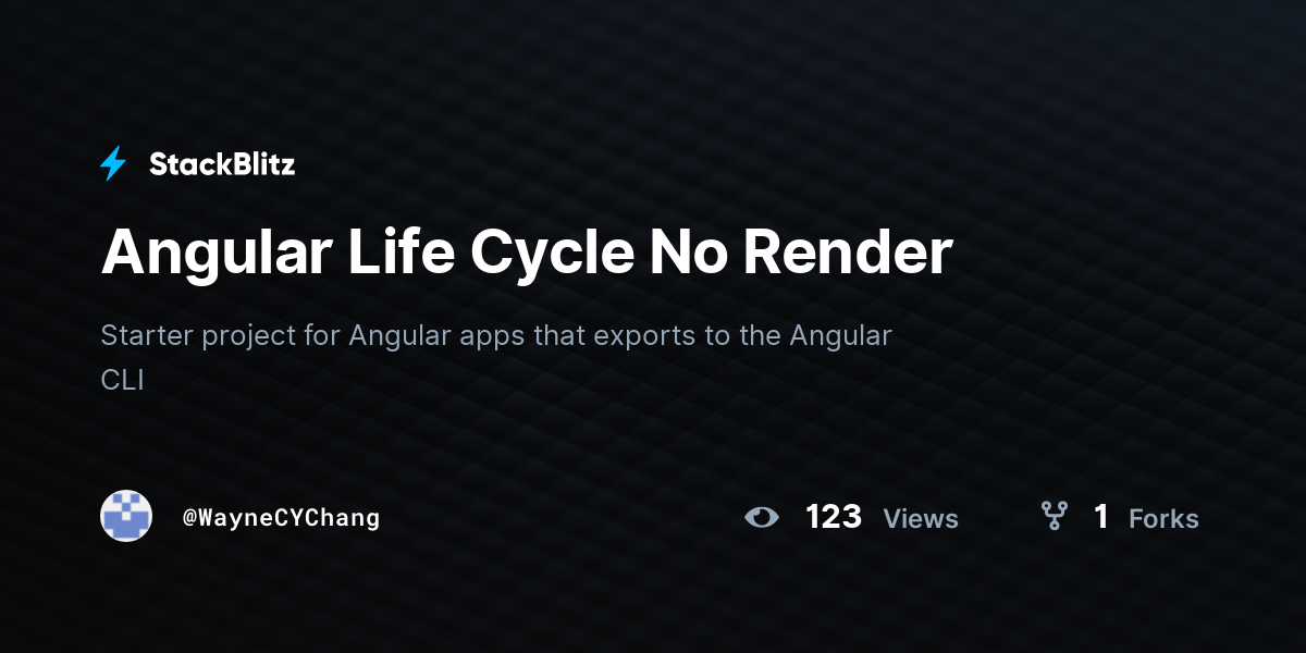 Angular Life Cycle No Render - StackBlitz