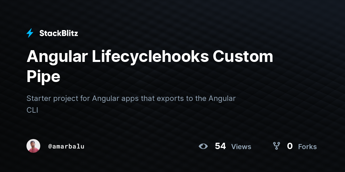 Angular Lifecyclehooks Custom Pipe - StackBlitz