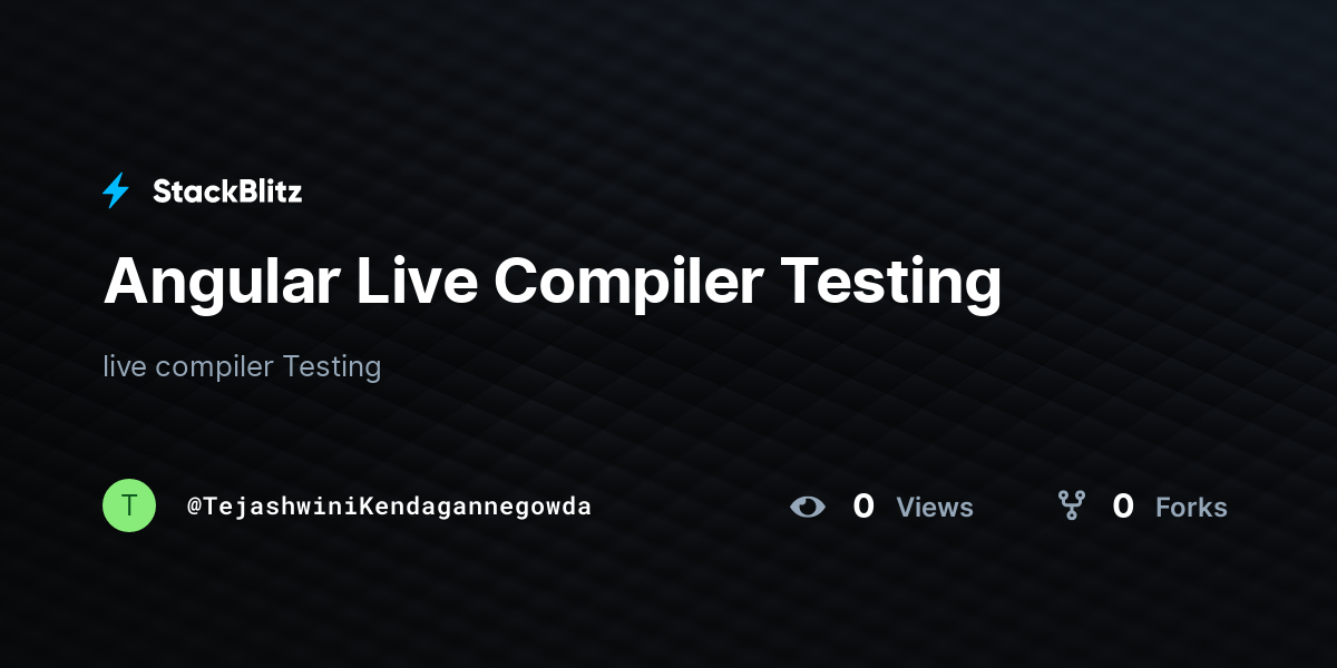 Angular Live Compiler Testing - StackBlitz