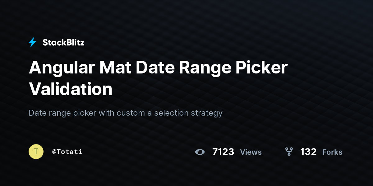 Angular Mat Date Range Picker Validation - StackBlitz