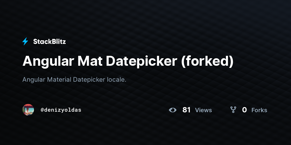 Angular Mat Datepicker (forked) StackBlitz