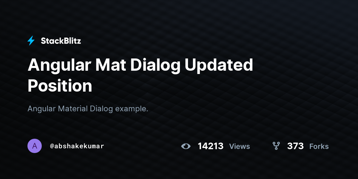 Angular Mat Dialog Updated Position - StackBlitz