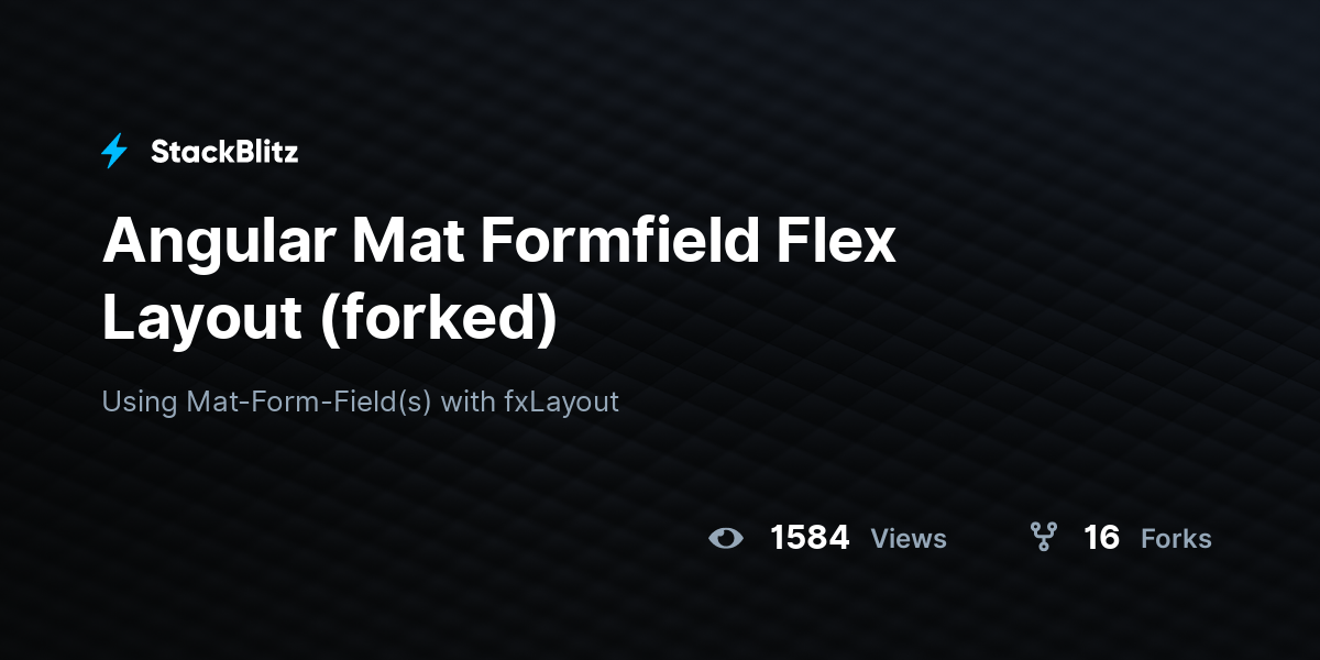 Angular Mat Formfield Flex Layout (forked) - StackBlitz