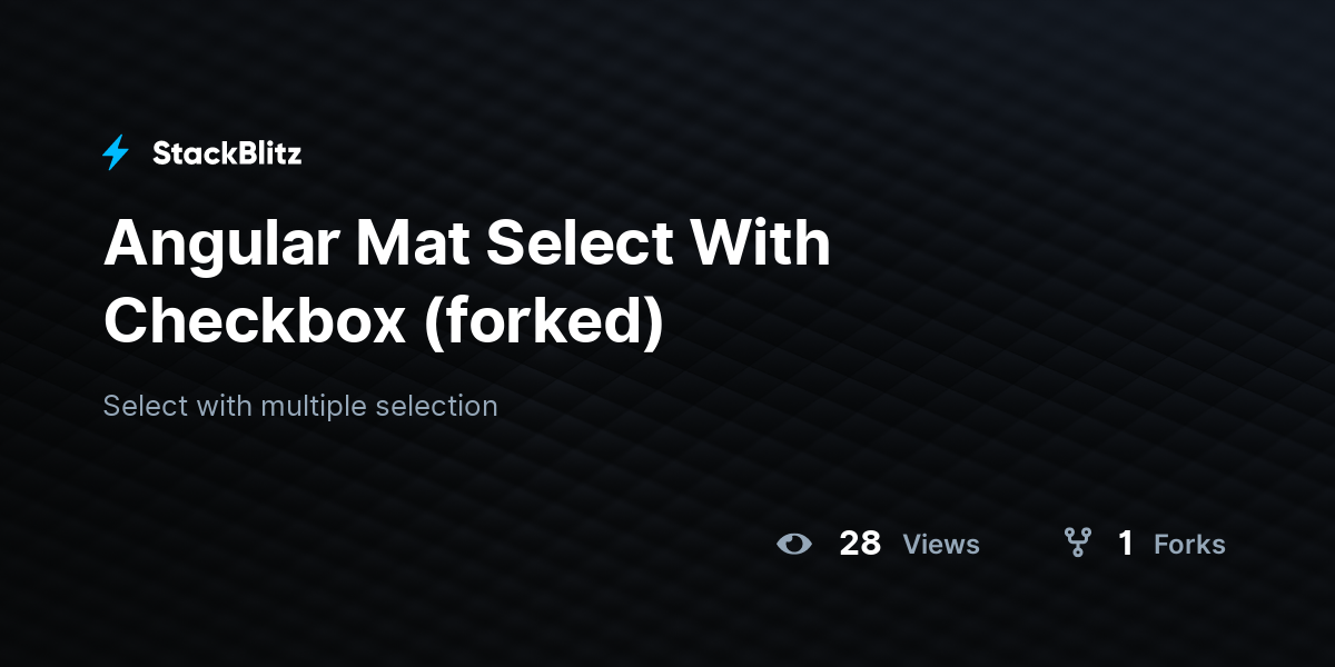 Angular Mat Select With Checkbox (forked) - StackBlitz