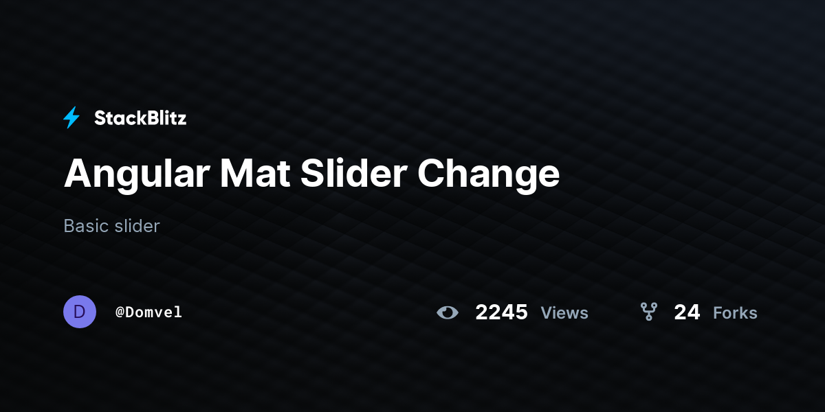 Angular Mat Slider Change - StackBlitz