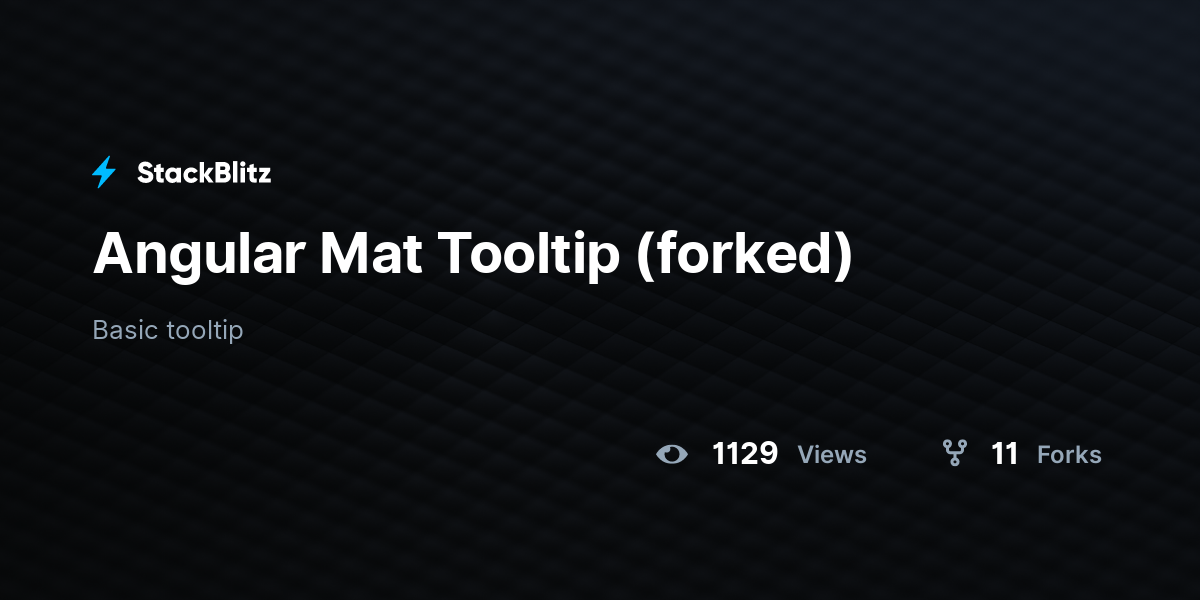 Angular Mat Tooltip (forked) - StackBlitz