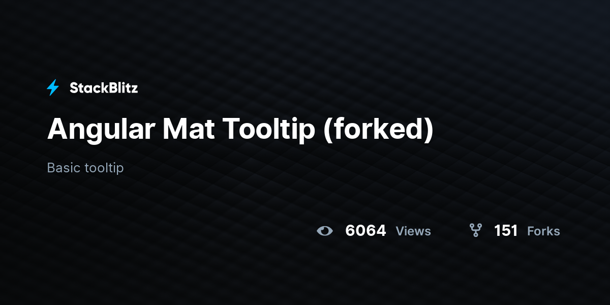Angular Mat Tooltip (forked) - StackBlitz