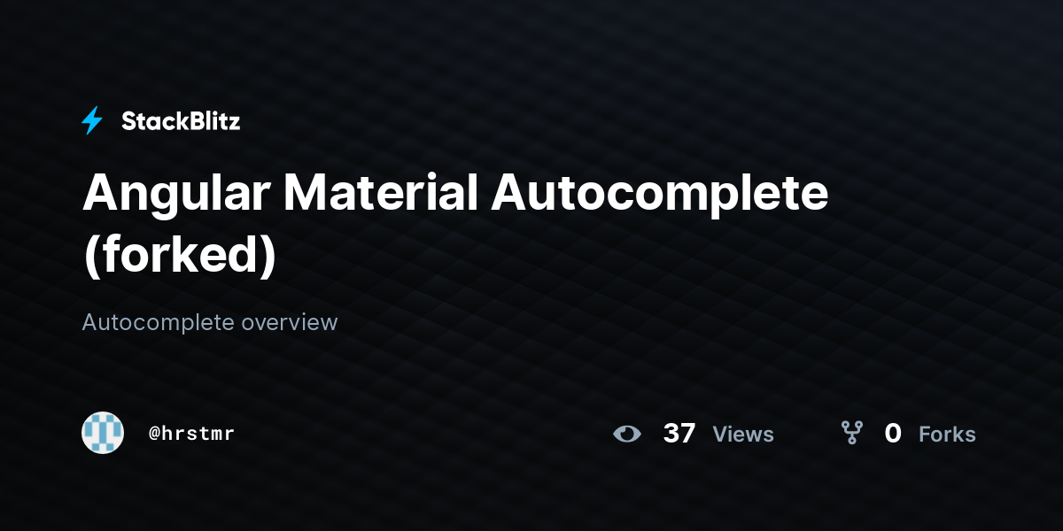 Angular Material Autocomplete (forked) - StackBlitz