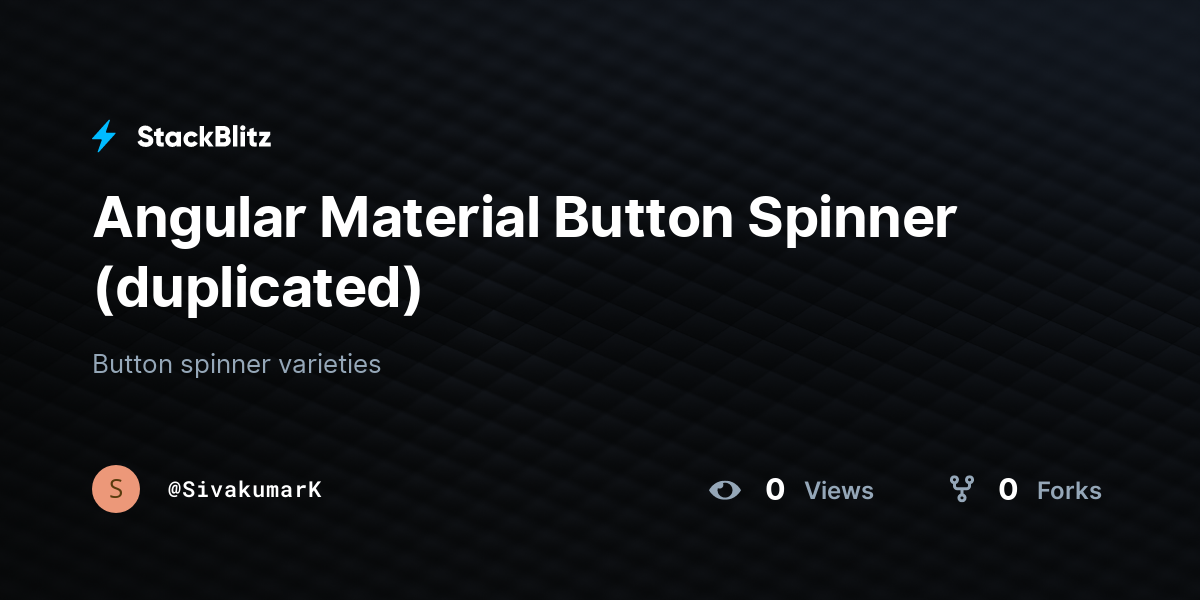 Angular Material Button Spinner (duplicated) - StackBlitz